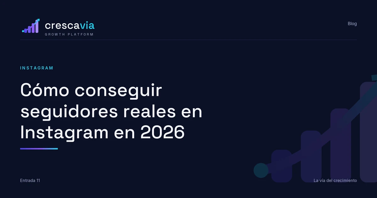 Cómo conseguir seguidores reales en Instagram en 2026