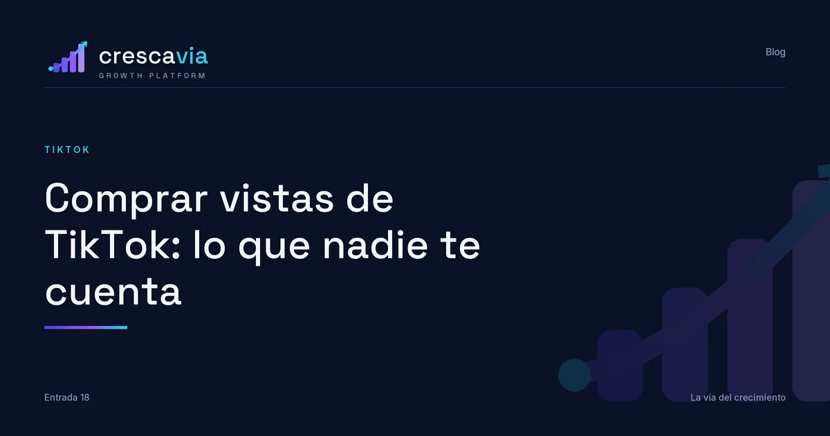 Comprar vistas de TikTok: lo que nadie te cuenta